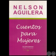 CUENTOS PARA MUJERES - Autor NELSON AGUILERA - Ao 2013